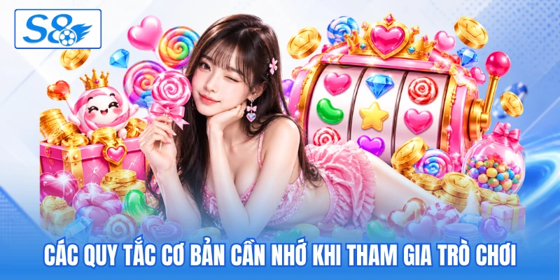 Các quy tắc cơ bản cần nhớ khi tham gia trò chơi Các quy tắc cơ bản cần nhớ khi tham gia trò chơi