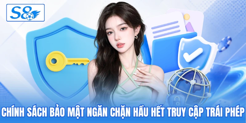 Chính sách bảo mật ngăn chặn hầu hết truy cập trái phép Chính sách bảo mật ngăn chặn hầu hết truy cập trái phép