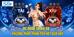 Dự Đoán Tài Xỉu S8 - Phương Pháp Phân Tích Kết Quả Hay