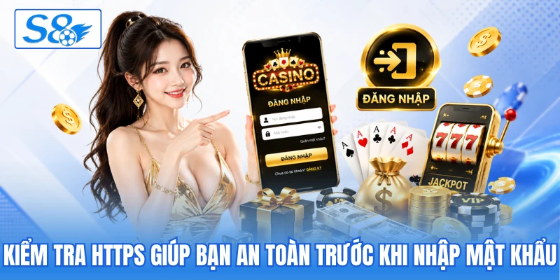 Kiểm tra HTTPS giúp bạn an toàn trước khi nhập mật khẩu Kiểm tra HTTPS giúp bạn an toàn trước khi nhập mật khẩu