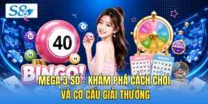 Mega 3 Số - Khám Phá Cách Chơi Và Cơ Cấu Giải Thưởng