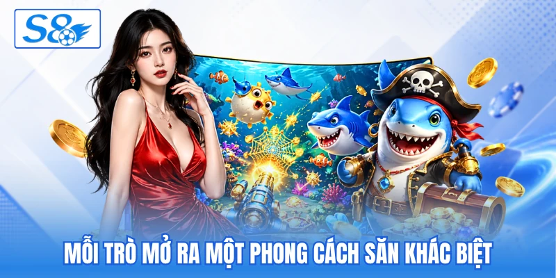 Mỗi trò mở ra một phong cách săn khác biệt