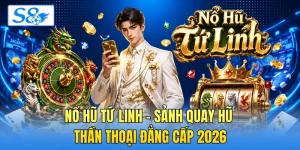 Nổ Hũ Tứ Linh - Sảnh Quay Hũ Thần Thoại Đẳng Cấp 2026