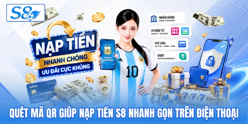 Quét mã QR giúp nạp tiền S8 nhanh gọn trên điện thoại Quét mã QR giúp nạp tiền S8 nhanh gọn trên điện thoại